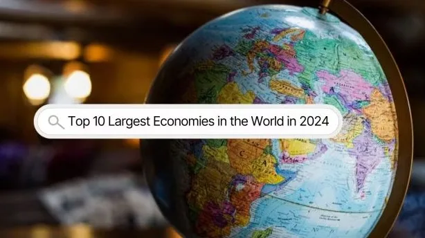 أكبر 10 اقتصادات في العالم بحلول عام 2024